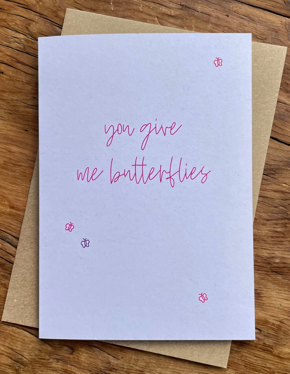 You Give Me Butterflies Card