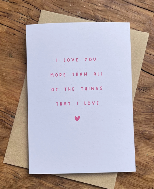 I love you more Card