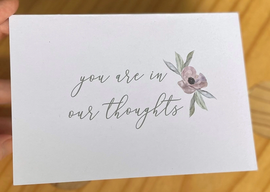 You Are In Our Thoughts Card