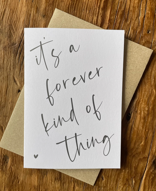 It's A Forever Kind Of Thing Card