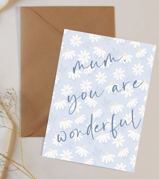 Mum, You Are Wonderful Card