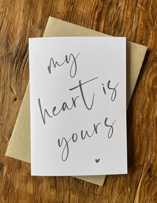 My Heart Is Yours Card