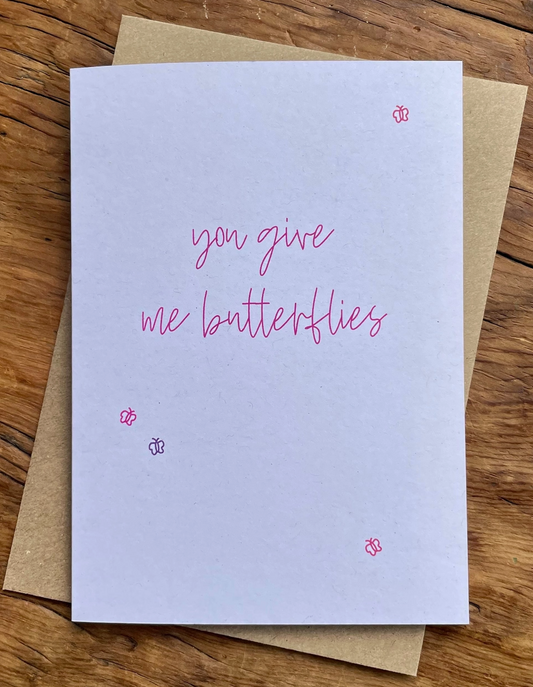 You Give Me Butterflies Card