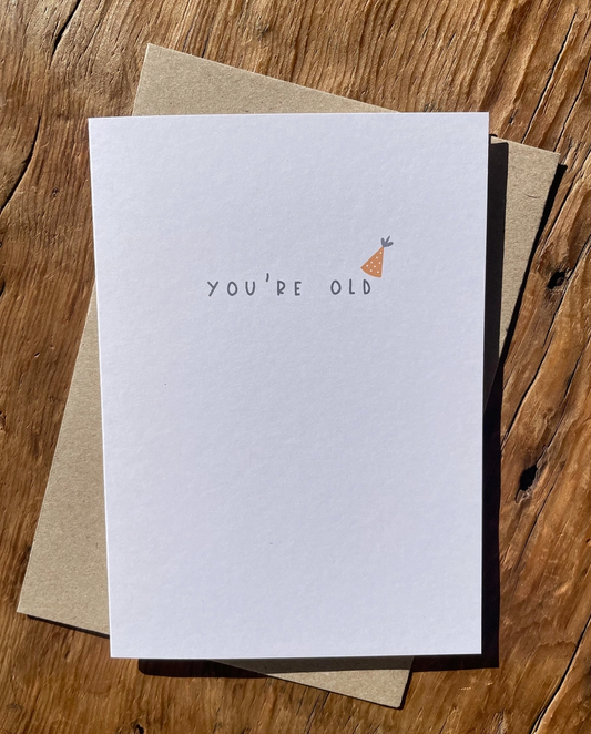 You're Old Card